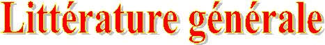 Litt�rature g�n�rale